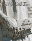 John Calvin's Commentaries On St. Paul's Epistle To The Hebrews - eBook