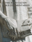 John Calvin's Commentaries On Genesis 24 - 50 - eBook
