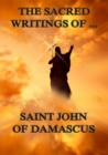 The Sacred Writings of Saint John of Damascus - eBook