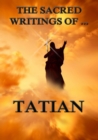 The Sacred Writings of Tatian - eBook