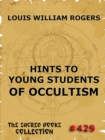 Hints To Young Students Of Occultism - eBook