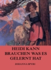 Heidi kann brauchen, was es gelernt hat - eBook