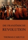 Die franzosische Revolution - eBook