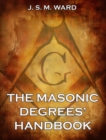 The Masonic Degrees' Handbook - eBook