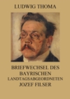 Briefwechsel des bayrischen Landtagsabgeordneten Jozef Filser - eBook