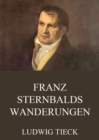 Franz Sternbalds Wanderungen - eBook