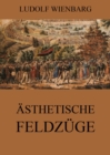 Asthetische Feldzuge - eBook