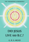 Did Jesus Live 100 B.C.? - eBook
