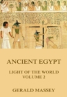 Ancient Egypt - Light Of The World, Volume 2 - eBook