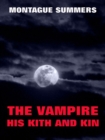 The Vampire, His Kith And Kin - eBook