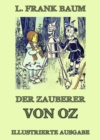 Der Zauberer von Oz : Illustrierte Ausgabe - eBook
