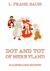Dot And Tot Of Merryland : Illustrated Edition - eBook