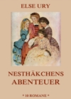 Nesthakchens Abenteuer : Beinhaltet alle zehn Romane - eBook