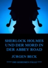 Sherlock Holmes und der Mord in der Abbey Road - eBook