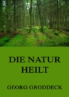 Die Natur heilt - eBook