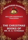 The Christmas Book Of Mr. Titmarsh - eBook