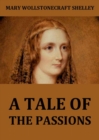 A Tale Of The Passions; Or, The Death Of Despina. - eBook