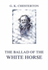 The Ballad of the White Horse - eBook