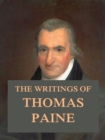 The Writings of Thomas Paine - eBook