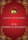 Zur Weihnachtszeit : (Deutsche Neuubersetzung) - eBook