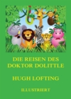 Die Reisen des Doktor Dolittle : Deutsche Neuubersetzung - eBook
