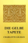 Die gelbe Tapete - eBook