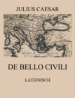 De Bello Civili : Lateinische Ausgabe - eBook