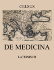 De Medicina : Lateinische Ausgabe - eBook