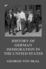 History Of German Immigration In The United States - eBook