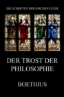 Der Trost der Philosophie : De consolatione philosophiae - eBook
