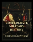 Confederate Military History : Vol. 10: Kentucky - eBook