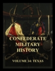 Confederate Military History : Vol. 14: Texas - eBook