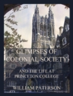 Glimpses of colonial society and the life at Princeton College - eBook