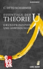 Essentials der Theorie U : Grundprinzipien und Anwendungen - eBook