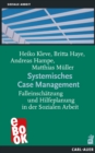 Systemisches Case Management : Falleinschatzung und Hilfeplanung in der Sozialen Arbeit - eBook
