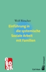 Einfuhrung in die systemische Soziale Arbeit mit Familien - eBook