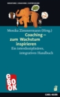 Coaching - zum Wachstum inspirieren : Ein interdisziplinares, integratives Handbuch - eBook