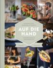 Auf die Hand : Sandwiches, Burger & Toasts, Fingerfood & Abendbrote - eBook