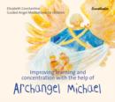 Improving Learning and Concentration with the Help of Archangel Michael : Guided Angel Meditations for Children - Book