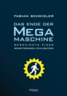 Das Ende der Megamaschine : Geschichte einer scheiternden Zivilisation - eBook