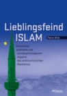 Lieblingsfeind Islam : Historische, politische und sozialpsychologische Aspekte des antimuslimischen Rassismus - eBook