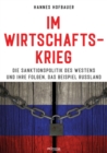 Im Wirtschaftskrieg : Die Sanktionspolitik des Westens und ihre Folgen. Das Beispiel Russland - eBook