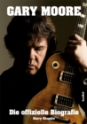 Gary Moore : Die offizielle Biografie - eBook