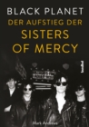 Black Planet : Der Aufstieg der Sisters Of Mercy - eBook