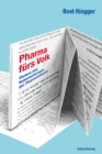 Pharma furs Volk : Risiken und Nebenwirkungen der Pharmaindustrie - eBook