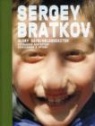 Sergey Bratkov: Glory Days : Works 1989-2008 - Book