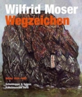 Wilfrid Moser : Wegzeichen - Book