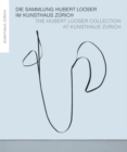 Hubert Looser Collection at Kunsthaus Zurich - Book