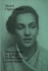 Meret Oppenheim - Worte Nicht in Giftige Buchstaben Einwickeln : Das Autobiografische Album "Von Der Kindheit Bis 1943" Und Unveroeffentlichte Briefwechsel - Book