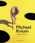 Michael Kvium : A Retrospective - Book